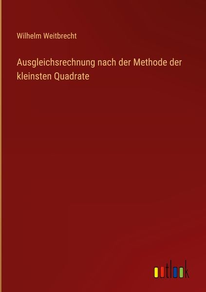 Produktbild: Ausgleichsrechnung nach der Methode der kleinsten Quadrate