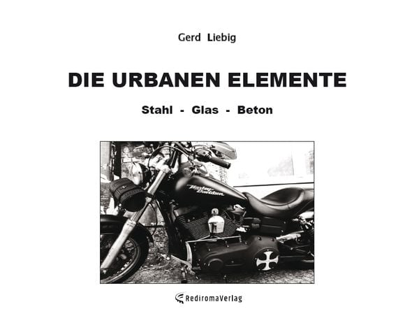 Die urbanen Elemente, Taschenbuch von Gerd Liebig, Rediroma-Verlag, 9783961030323