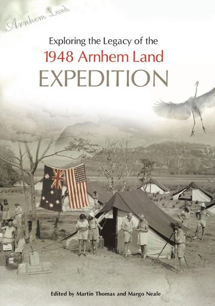 Produktbild: Exploring the Legacy of the 1948 Arnhem Land Expedition