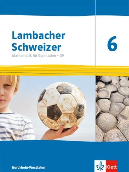 Lambacher Schweizer Mathematik 6 - G9. Ausgabe Nordrhein-Westfalen. Schülerbuch, Gebundene Ausgabe von , Klett Schulbuchverlag, 9783127338614