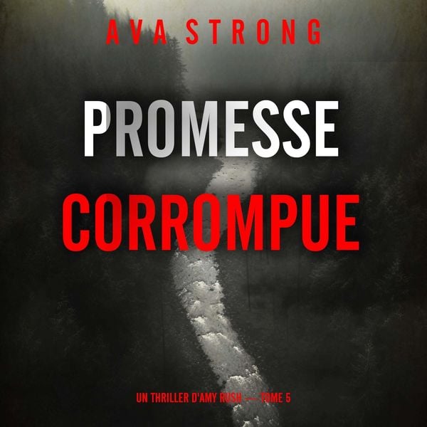 Produktbild: Promesse corrompue (Un thriller d'Amy Rush &mdash; tome 5)