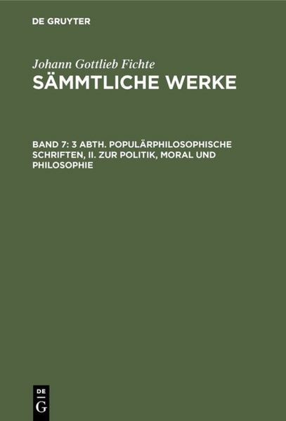 Produktbild: 3 Abth. Popul&auml;rphilosophische Schriften, II. Zur Politik, Moral und Philosophie