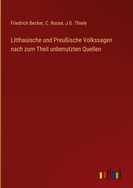 Produktbild: Litthauische und Preu&szlig;ische Volkssagen nach zum Theil unbenutzten Quellen