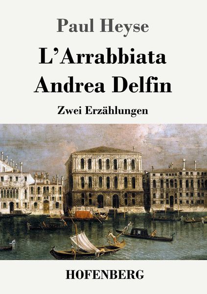 L'Arrabbiata / Andrea Delfin, Taschenbuch von Paul Heyse, Hofenberg, 9783843028189