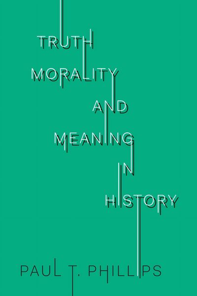 Produktbild: Truth, Morality, and Meaning in History