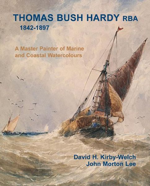 Produktbild: Thomas Bush Hardy (1842-1897) a Master Painter of Marine and Coastal Watercolour