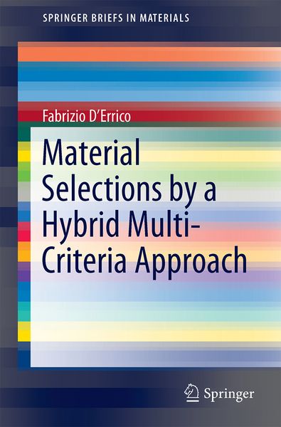 Produktbild: Material Selections by a Hybrid Multi-Criteria Approach