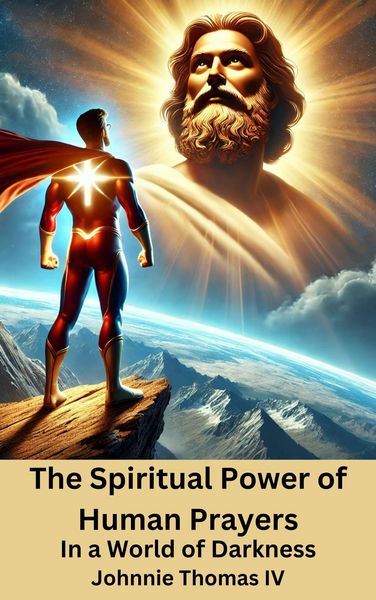 Produktbild: The Spiritual Power of Human Prayers In a World of Darkness