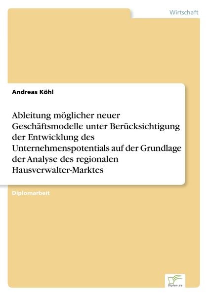 Ableitung möglicher neuer Geschäftsmodelle unter Berücksichtigung der Entwicklun, Taschenbuch von Andreas Köhl, GRIN, 9783838646275