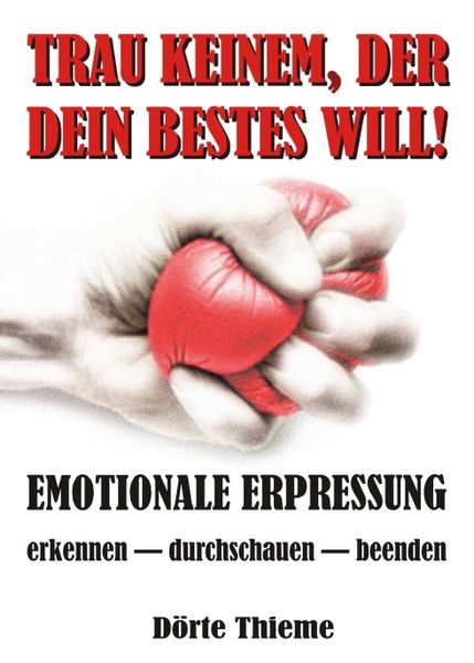 Produktbild: TRAU KEINEM, DER DEIN BESTES WILL!