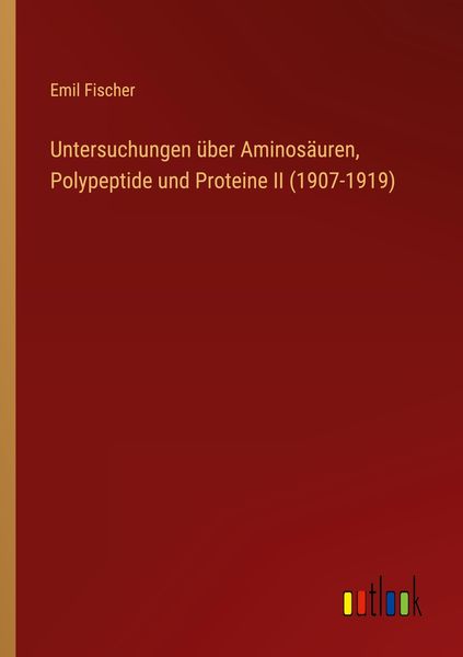 Produktbild: Untersuchungen &uuml;ber Aminos&auml;uren, Polypeptide und Proteine II (1907-1919)