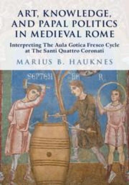 Produktbild: Art, Knowledge, and Papal Politics in Medieval Rome