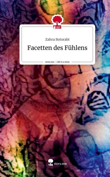 Produktbild: Facetten des F&uuml;hlens. Life is a Story - story.one