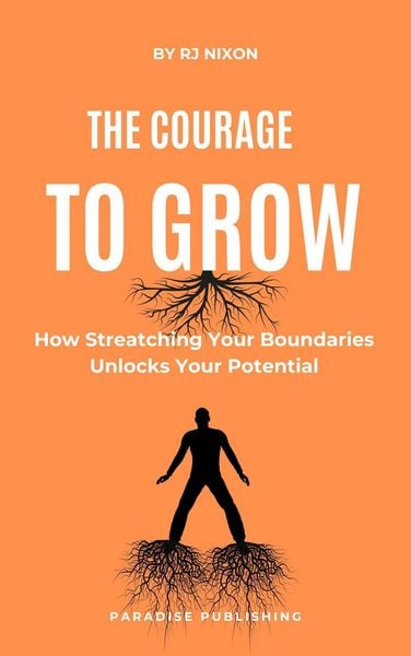 Produktbild: The Courage to Grow :How Stretching Your Boundaries Unlocks Your Potential