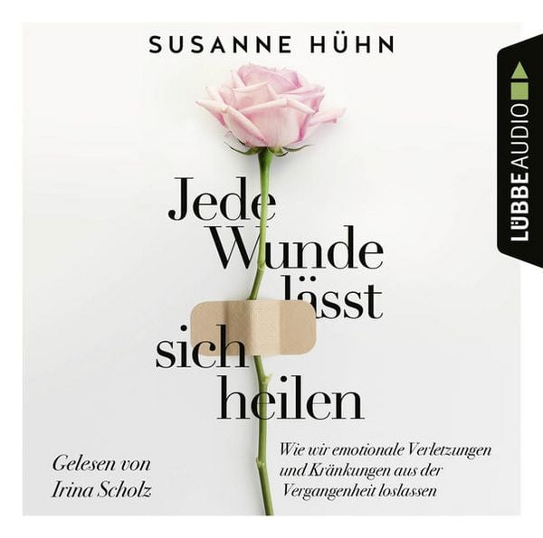Produktbild: Jede Wunde l&auml;sst sich heilen - Wie wir emotionale Verletzungen und Kr&auml;nkungen aus der Vergangenheit loslassen