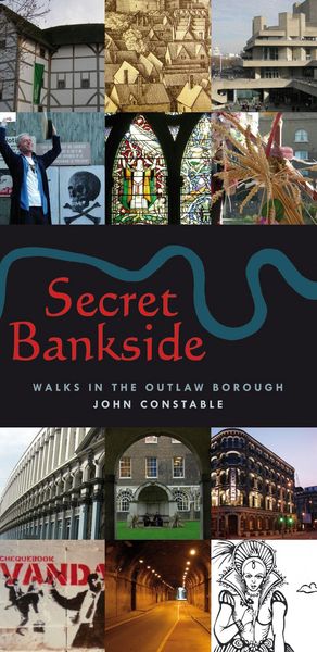 Produktbild: Secret Bankside: Walks in the Outlaw Borough