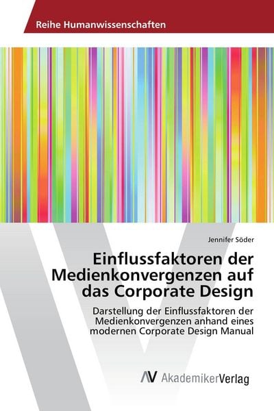 Produktbild: Einflussfaktoren der Medienkonvergenzen auf das Corporate Design