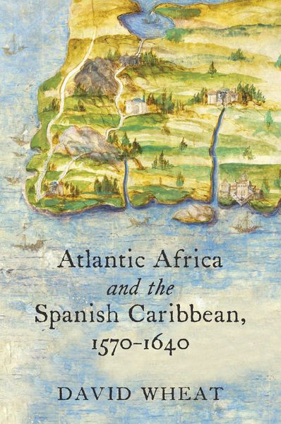 Produktbild: Atlantic Africa and the Spanish Caribbean, 1570-1640