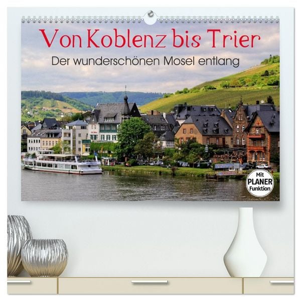 Produktbild: Der wundersch&ouml;nen Mosel entlang &ndash; Von Koblenz bis Trier (hochwertiger Premium Wandkalender 2026 DIN A2 quer), Kunstdruck in Hochglanz