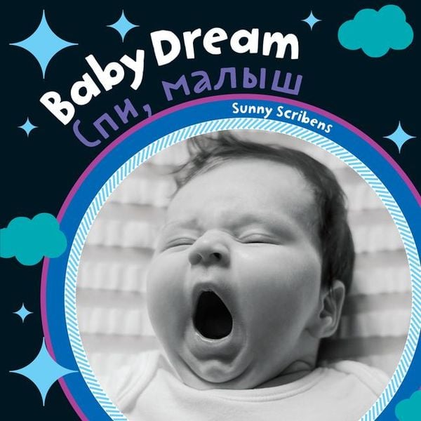 Baby Dream (Bilingual Russian & English), Gebundene Ausgabe von Sunny Scribens, Barefoot Books Ltd, 978-1-64686-682-3