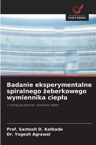 Produktbild: Badanie eksperymentalne spiralnego &iquest;eberkowego wymiennika ciep&iquest;a