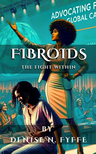 Produktbild: Fibroids: The Fight Within (Fibroids Book Series, #2)