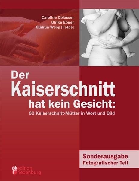 Produktbild: Der Kaiserschnitt hat kein Gesicht: 60 Kaiserschnitt-Mütter in Wort und Bild