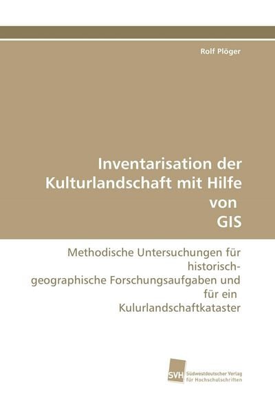 Produktbild: Inventarisation der Kulturlandschaft mit Hilfe von GIS