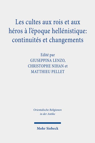 Produktbild: Les cultes aux rois et aux h&eacute;ros &agrave; l'&eacute;poque hell&eacute;nistique: continuit&eacute;s et changements