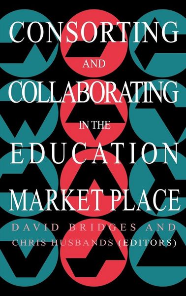 Produktbild: Consorting And Collaborating In The Education Market Place