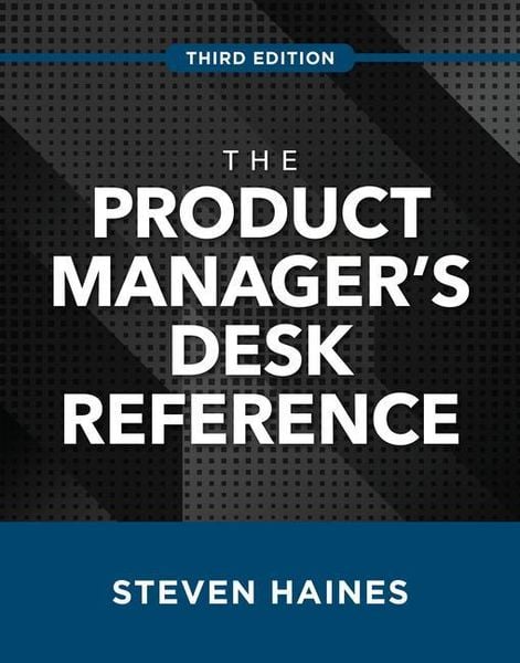 Produktbild: The Product Manager's Desk Reference, Third Edition