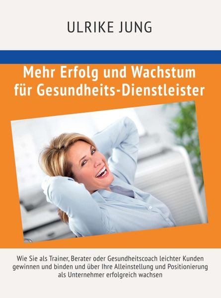 Produktbild: Mehr Erfolg und Wachstum f&uuml;r Gesundheits-Dienstleister