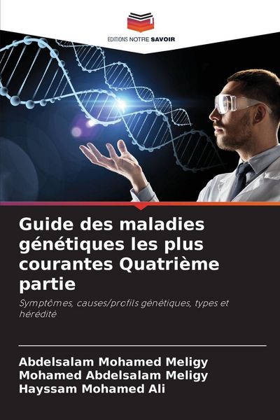 Produktbild: Guide des maladies g&eacute;n&eacute;tiques les plus courantes Quatri&egrave;me partie
