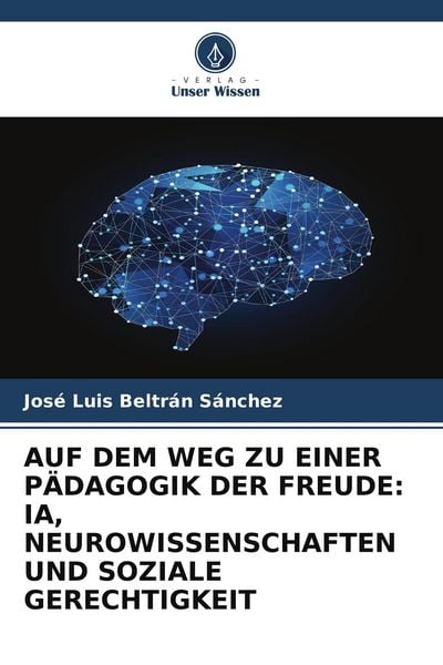 Produktbild: Auf dem Weg Zu einer P&auml;dagogik der Freude: Ia, Neurowissenschaften und Soziale Gerechtigkeit