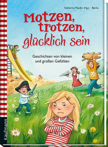 Motzen, trotzen, glücklich sein, Gebundene Ausgabe von Bjarke,, Kaufmann, Ernst, 978-3-7806-2944-9