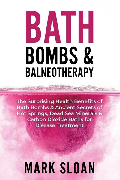Produktbild: Bath Bombs and Balneotherapy