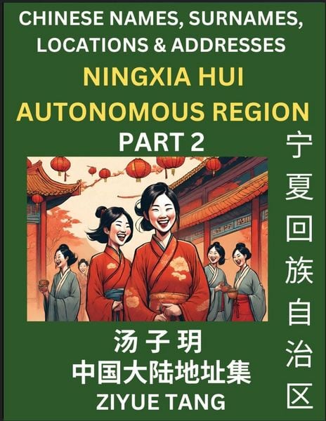 Produktbild: Ningxia Hui Autonomous Region (Part 2)- Mandarin Chinese Names, Surnames, Locations & Addresses, Learn Simple Chinese Characters, Words, Sentences with Simplified Characters, English and Pinyin