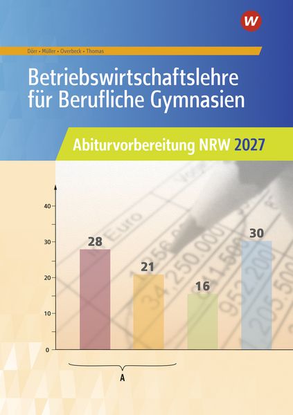 Produktbild: Betriebswirtschaftslehre für Berufliche Gymnasien. Abiturvorbereitung NRW 2027 Arbeitsheft