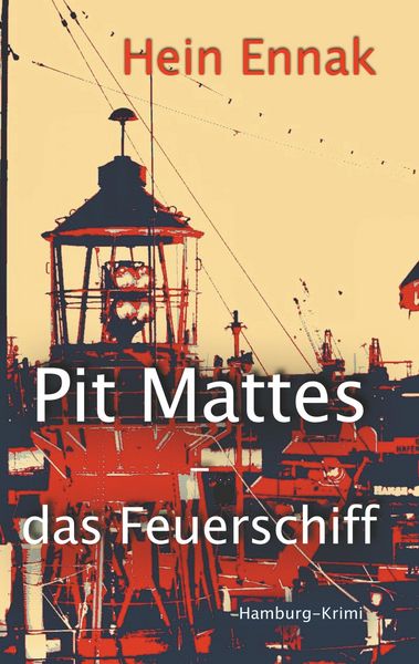 Produktbild: Pit Mattes - das Feuerschiff