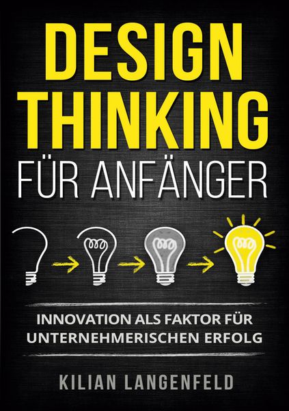 Produktbild: Design Thinking f&uuml;r Anf&auml;nger