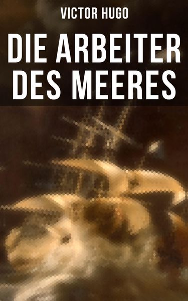 Produktbild: Die Arbeiter des Meeres