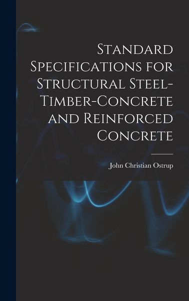 Produktbild: Standard Specifications for Structural Steel-Timber-Concrete and Reinforced Concrete