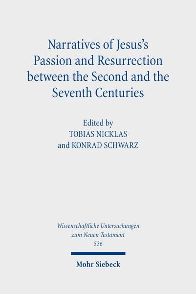 Produktbild: Narratives of Jesus's Passion and Resurrection between the Second and the Seventh Centuries