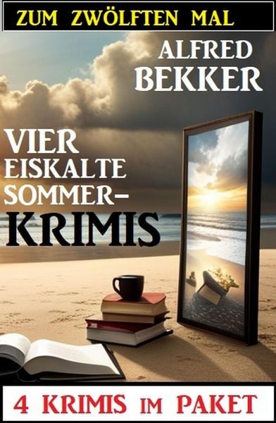 Produktbild: Zum zw&ouml;lften Mal vier eiskalte Sommerkrimis: 4 Krimis im Paket