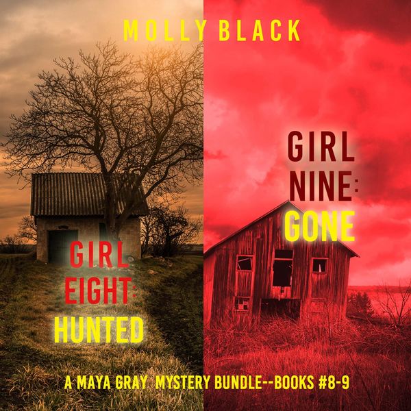 A Maya Gray FBI Suspense Thriller Bundle: Girl Eight: Craved ( & 8) and Girl Nine: Gone ( & 9) - Molly Black, Audio, 9798341586697