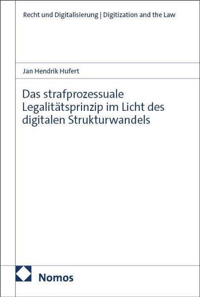 Produktbild: Das strafprozessuale Legalit&auml;tsprinzip im Licht des digitalen Strukturwandels