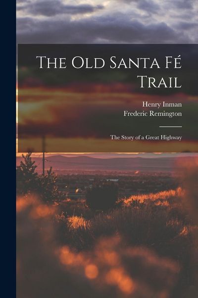 Produktbild: The Old Santa F&eacute; Trail