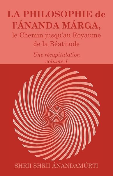Produktbild: La Philosophie de l Ananda Marga, une recapitulation, volume 1