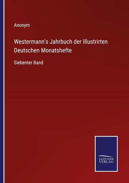 Westermann's Jahrbuch der Illustrirten Deutschen Monatshefte, Taschenbuch von , Outlook, 9783375110529