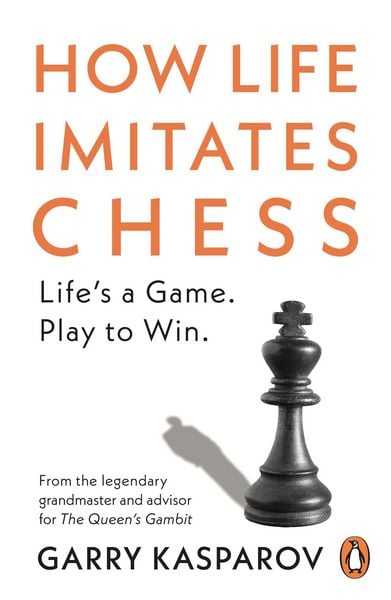 How Life Imitates Chess, Taschenbuch von Garry Kasparov, Vermilion, 9781529156294